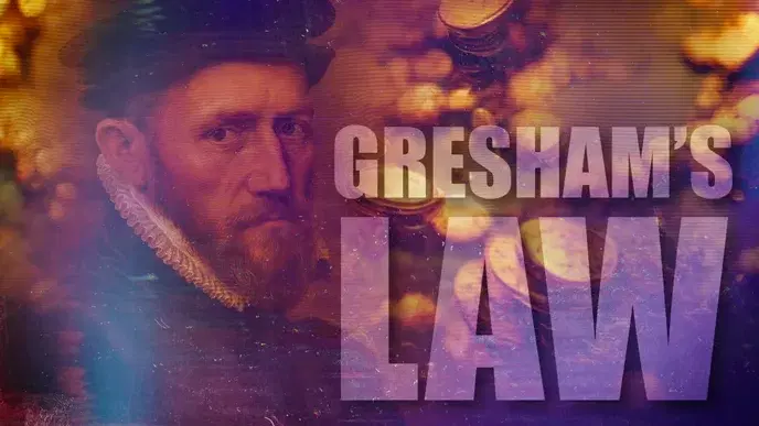 Gresham's Law: Bad Money Drives Out Good Money
